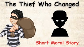 The Thief Who Changed  Short Moral Story  One Minute Story  Kids Stories  English Story For Kids [upl. by Nisay]