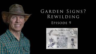 Garden Signs Rewilding Episode 9 [upl. by Lita448]