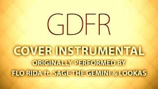 GDFR Cover Instrumental In the Style of Flo Rida ft Sage The Gemini amp Lookahs [upl. by Asserat]