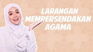 Mira Filzah Mengajar Larangan Mempersendakan Agama Agama Islam Tingkatan 4 [upl. by Ruella]