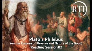 Platos Philebus on the Purpose of Pleasure and Nature of the Good Reading Session 01 [upl. by Airdnalahs]