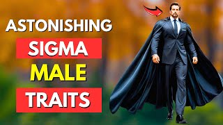 8 Uncommon Sigma Male Traits That Shock Everyone [upl. by Nepets]