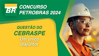 CONCURSO PETROBRAS  CEBRASPE  Um único disjuntor [upl. by Alur]