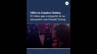 El video que compartió Milei de su encuentro con Donald Trump en CPAC [upl. by Ackley]