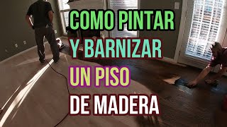 como pintar y barnisar piso de madera [upl. by Judd]