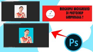 TUTORIAL HAPUS BACKGROUND PHOTO DI PHOTOSHOP  DIJAMIN GAMPANG BANGET [upl. by Olleina]