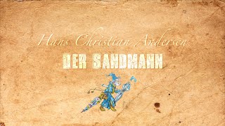 Der Sandmann  Hans Christian Andersen Märchen [upl. by Sneve397]