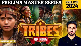 Complete Tribes Of India for UPSC in One Shot  Geography  Prelims 2024  Anirudh Malik [upl. by Kcirdek118]