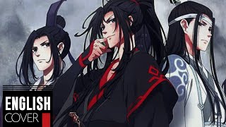 Mo Dao Zu Shi 魔道祖師 Bu Xian 《不羨》ED2 Short Ver English Cover [upl. by Eserahs]