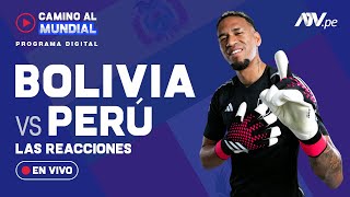 Bolivia 20 Perú Previa y reacciones EN VIVO de la derrota del equipo de Juan Reynoso [upl. by Ander]