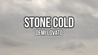 Demi Lovato  Stone Cold Lyrics [upl. by Haodnanehs68]