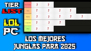 🤯Tier List de los MEJORES junglas para 2025😱  League of Legends [upl. by Nairrod33]