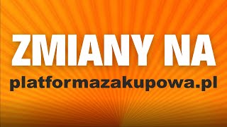 ZMIANY WIZUALNE na PlatformaZakupowapl WAŻNE [upl. by Laeno807]