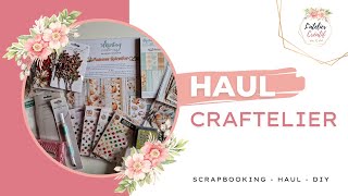 HAUL Craftelier  Cela faisait longtemps  😍 craftelieronlinestore [upl. by Eicaj79]