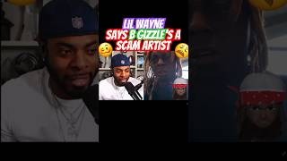 Lil Wayne says BGizzle is nothing but a Scam Artist 😳🫣😩 subscribe viral youtubeshorts viral [upl. by Aij]