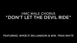 Dont Let The Devil Ride  Mykelti Williamson amp Min Fran White HMC Male Chorus [upl. by Jandy404]