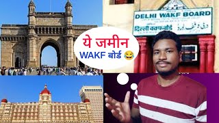 WAKF Board claim Gatewayoffindia and Taj hotel 😂😲 [upl. by Yenittirb]