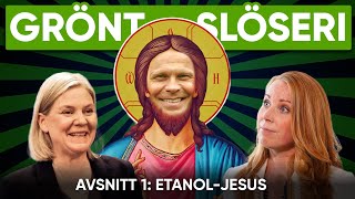 GRÖNT SLÖSERI ETANOLJESUS [upl. by Anom]