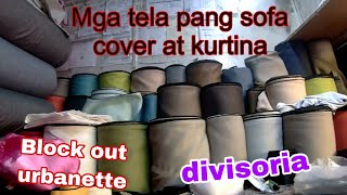 BILIHAN NG TELA SA DIVISORIAURBANETTEBLOCK OUTPANG KURTINA AT SOFA COVER [upl. by Llekcm373]