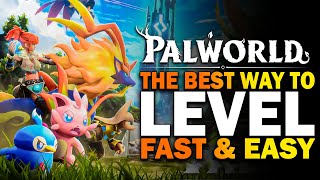 Palworld The BEST Way To LEVEL FAST amp EASY Level Fast Palworld Early Access [upl. by Oicam920]