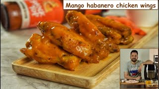 Mango Habanero Wings  Spicy and sweet chicken wings  Air fryer recipe [upl. by Enelime]