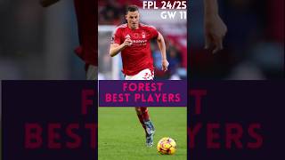 FPL 2425  GW 11  Nottingham Forest Best Players fantasypremierleague fpl shorts [upl. by Akinor]