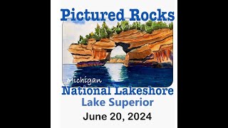 062024 Pictured Rocks National Lakeshore [upl. by Otha347]