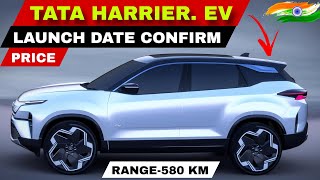 TATA HARRIER EV LAUNCH DATE CONFIRM  RANGE  580 KM  PRICE AND ALL DETAILS [upl. by Shaddock]