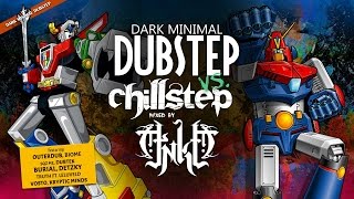 Dark Minimal DubStep Vs ChillStep Mix Of Deep amp Dark Beats [upl. by Yelahc885]