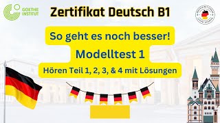 B1 Hören Modelltest 01 Teil 1 2 3 4 mit Lösungen  So gehts noch besser zum Goethe OSDZertifikat [upl. by Lauree287]