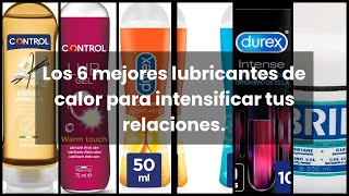 LUBRICANTE CALOR Los 6 mejores lubricantes de calor para intensificar tus relaciones [upl. by Antoine]