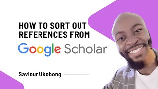 How To Sort Out References From Google Scholar [upl. by Fugazy]