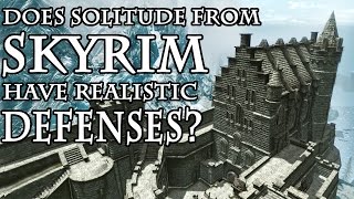 Does Solitude from SKYRIM have realistic castle defences [upl. by Chao]