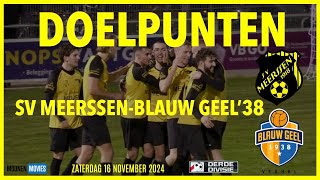 🔥 SV MEERSSEN VERSLAAT KOPLOPER BLAUW GEEL38  ALLE DOELPUNTEN [upl. by Austina412]