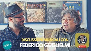 Discussioni Musicali con FEDERICO GUGLIELMI Parte 1 [upl. by Weibel]