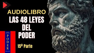 🎧LAS 48 LEYES PARTE 15 AUDIOLIBRO COMPLETO📚 [upl. by Oijimer444]