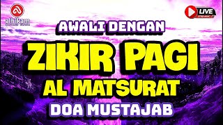 Dzikir Almatsurat Penuh Berkah Menarik Rezeki Selasa Pagi [upl. by Atel]