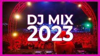 DJ MIX 2023  Mashups amp Remixes of Popular Songs 2023  DJ Club Music Party Remix Songs Mix 2023 [upl. by Maren]