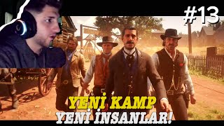 YENİ YER YENİ İNSAN  RED DEAD REDEMPTION 2  BÖLÜM 13 [upl. by Rimisac]