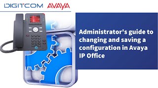 Administrators guide to changing and saving a configuration in Avaya IP Office [upl. by Anesuza]