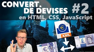 Désérialiser des données XML  Programmer un convertisseur de devises en HTML CSS JavaScript 24 [upl. by Jurdi]