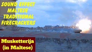 Sound Effect  Maltese Traditional Firecrackers Musketterija 🎆 🇲🇹 [upl. by Cryan13]