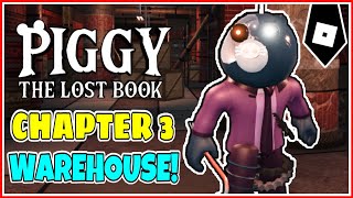 How to ESCAPE the WAREHOUSE MAP CHAPTER 3  ENDING CUTSCENES in PIGGY THE LOST BOOK  ROBLOX [upl. by Atekihs997]