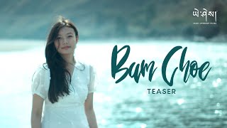 Teaser BUM CHOE བུམོ་ཁྱོད། [upl. by Ainocal951]