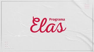 Programa Elas  01112024 [upl. by Enela]