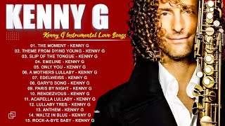 The Very Best Of Kenny G  Kenny G Hits 2024  Saxophone Instrumental Love Songs [upl. by Adelia303]