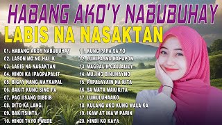 Habang Akoy NabubuhayTagalog Love Songs Greatest Hits 2024  OPM Tagalog Love Songs Of All Time 💕 [upl. by Nosredna424]