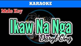 Ikaw Na Nga by Daryl Ong Karaoke [upl. by Airotna]