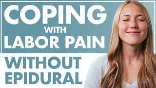 Coping with Labor Pain WITHOUT an EPIDURAL  Birth Doula  Lamaze Childbirth Educator [upl. by Lednor129]