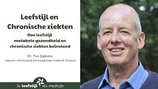 Hoe leefstijl metabole gezondheid en chronische ziekten beïnvloed  Internist Dr Yvo Sijpkens [upl. by Ahsoek]